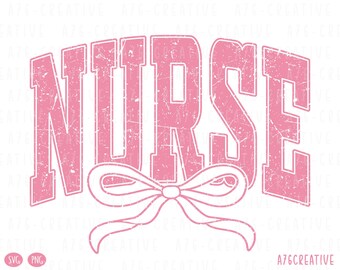 May include: Pink distressed text graphic that reads "NURSE" in a collegiate font, with a bow at the bottom. The image has a vintage, worn look. The bottom left corner has "SVG PNG" text. The bottom right corner has "A76CREATIVE".