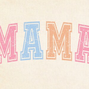 May include: A vintage-style graphic with the word "MAMA" in large, colorful letters. The letters are outlined in white and have a distressed, textured look. The colors are pink, blue, orange, and pink.
