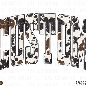 Custom Cow Print Wording: Personalized Print (SVG & PNG)