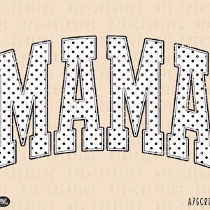 May include: A digital graphic design displaying the word "MAMA" in a bold, distressed font. The letters are white with black polka dots and outlined in black. The background is a light beige colour. The design includes SVG and PNG file type icons.
