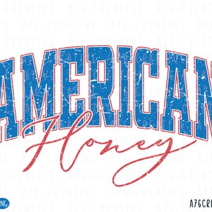 American Honey PNG, American Honey SVG, July 4th Png, 4th of July, Independence Day, American Shirt, Retro American Honey Sublimation Shirt.