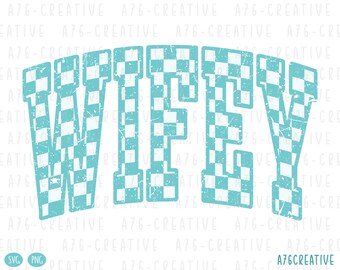 Teal Checkered Wifey Svg Png - Distressed Design (Digital Download)