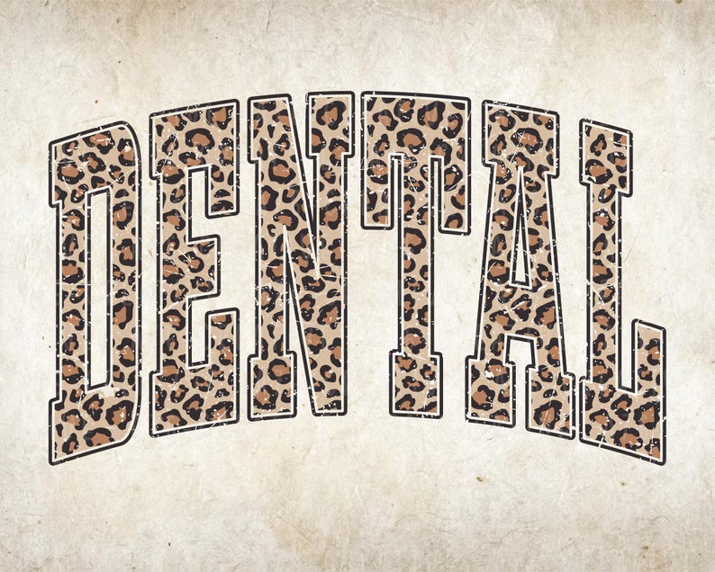 May include: The word "DENTAL" in a bold, arched design. The letters are filled with a leopard print pattern in shades of brown and tan, outlined in black. The background is a textured, off-white color.