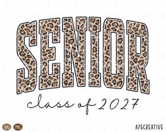 Senior Class of 2027 Leopard Print Design, Class of 2027 Shirt, Retro Senior Graduate, Senior 2027 Sublimation SVG & PNG (Digital Download)