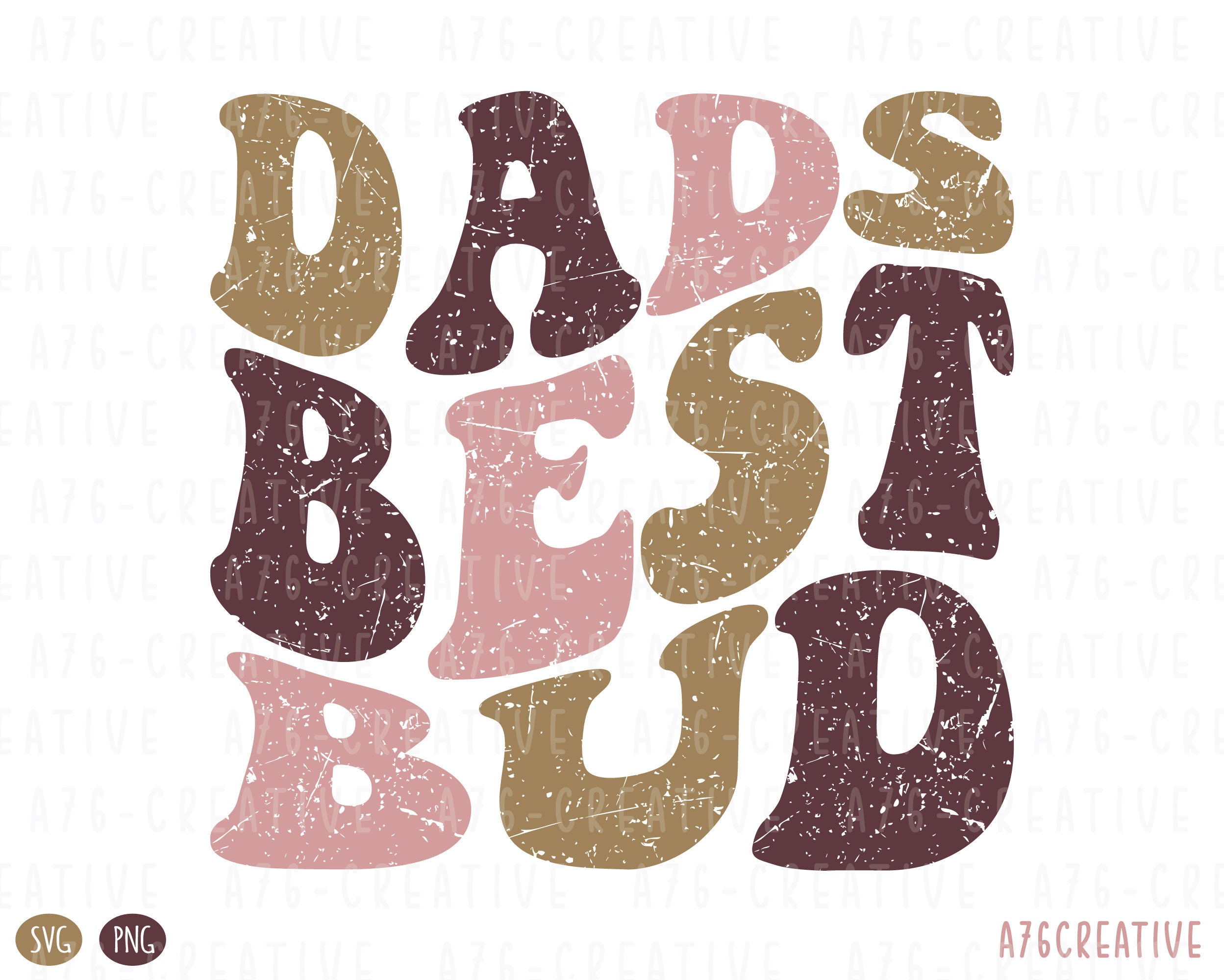 Dad&#39;s Best Bud SVG, Dad&#39;s Best Bud PNG, Fathers day, Dads Best Bud Png, Kids Shirt, Retro Dad&#39;s Best Bud Sublimation Shirt. Svg & Png