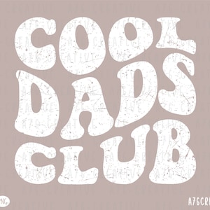 Cooler Dads Club SVG, Cooler Dads Club PNG, glücklicher Vatertag, Papa Png, cooler Vater, Retro Cooler Dads Club Sublimationsshirt. Svg & Png