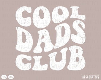 Cool Dads Club SVG, Cool Dads Club PNG, Happy Fathers day, Dad Png, Cool Dad, Retro Cool Dads Club Sublimation Shirt. Svg & Png