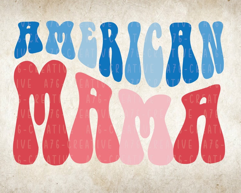 May include: A graphic design featuring the words "AMERICAN MAMA" in a retro, wavy font. The letters are in shades of blue, pink, and red, reminiscent of the American flag.
