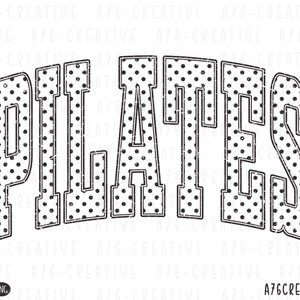 May include: Black and white graphic design featuring the word "PILATES" in a bold, arched font. The letters are filled with small black polka dots, and the design has a distressed, vintage look. The bottom left corner shows "SVG" and "PNG" icons.