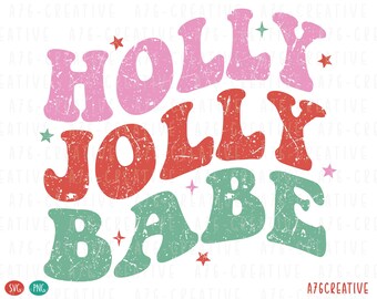 Holly Jolly Babe Png Svg, Christmas Holly Jolly Png, Merry Christmas, Vintage Christmas Holly Jolly Babe Sublimation. Svg & Png
