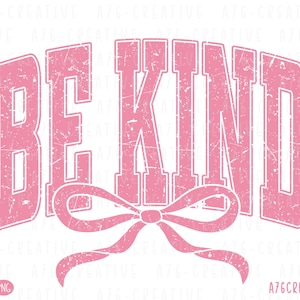 Camiseta Be Kind Retro Coquette PNG Be Kind Svg Be Kind Vintage Varsity Be Kind Desgastada Não Desgastada Sublimação. Svg e PNG