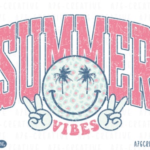 Summer Vibes PNG, Summer Vibes SVG, Sunshine Png, Trendy Summer, Summer Vibes, Spring Break, Retro Summer Vibes Sublimation Shirt. Svg & Png