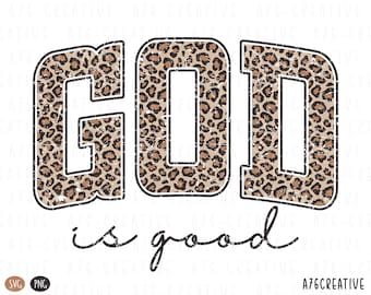 God Is Good Leopard Print PNG: God Is Good Svg, Bible Verse Png, Christian Sublimation PNG SVG (Digital Download)