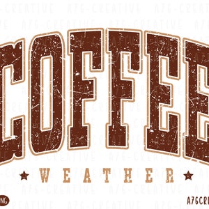 Download immediato di Retro Coffee Weather PNG, maglietta con stampa a sublimazione del caffè. SVG e PNG