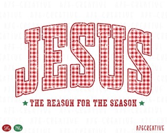 May include: A graphic design featuring the word JESUS in large, block letters with a red and white gingham pattern and a distressed texture. Below, the text THE REASON FOR THE SEASON appears in red, flanked by two small green stars.