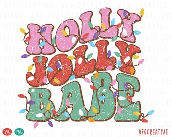 Holly Jolly Babe Christmas SVG PNG, Vintage Sublimation (Digital Download)