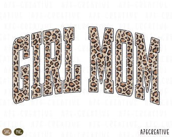 May include: A digital design featuring the words "GIRL MOM" in a distressed, arched font. The letters are filled with a leopard print pattern in shades of brown and tan, outlined in black. The design includes SVG and PNG file type icons.