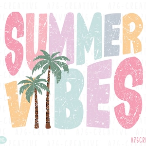 Summer Vibes PNG, Summer Vibes SVG, Sunshine Png, Trendy Summer, Summer Vibes, Spring Break, Retro Summer Vibes Sublimation Shirt. Svg & Png