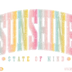 Sunshine State Of Mind PNG, Sunshine State Of Mind SVG, Trendy Summer, Summer Shirt, Retro Sunshine State Of Mind Sublimation. Svg, Png