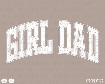 Girl Dad Varsity Sublimation Design PNG, Girl Dad Svg , Girl Dad Shirt , Vintage Girl Dad Sublimation Shirt PNG SVG (Digital Download)