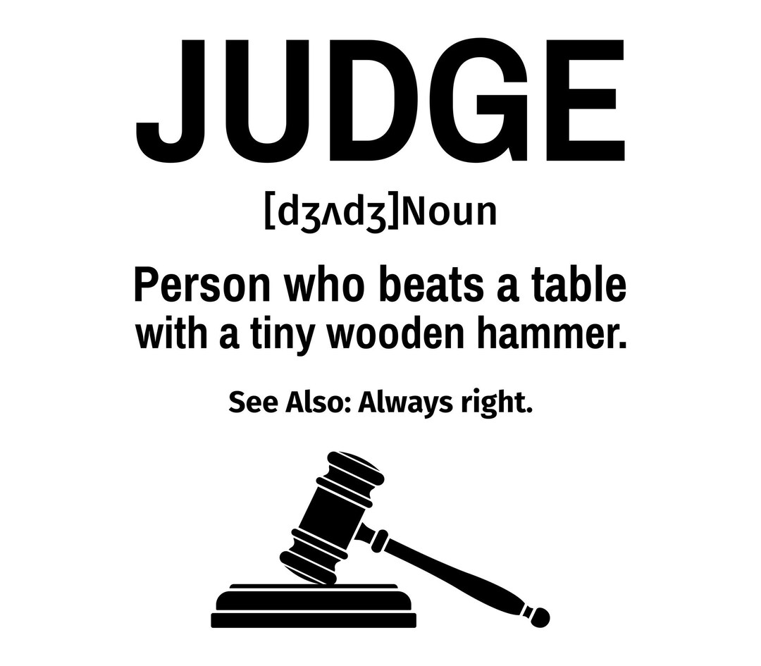 Funny Judge Svg Judge Definition Person Who Beats a Table Etsy