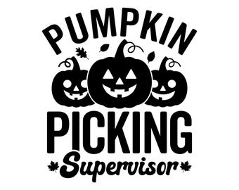 Pumpkin picking supervisor svg, Halloween pumpkin patch svg, pumpkin patch shirt svg, pumpkin svg files for printing