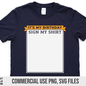 It&#39;s my birthday sign my shirt svg, birthday shirt svg, white squire on shirt svg