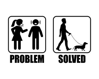 Problem solved, husband and wife, wiener dad svg, dachshund dad svg, dog dad svg, funny dachshund shirt svg, dog walker svg, dog walking svg