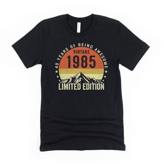 40 Years of Being Awesome Vintage 1985 Limited Edition Shirt