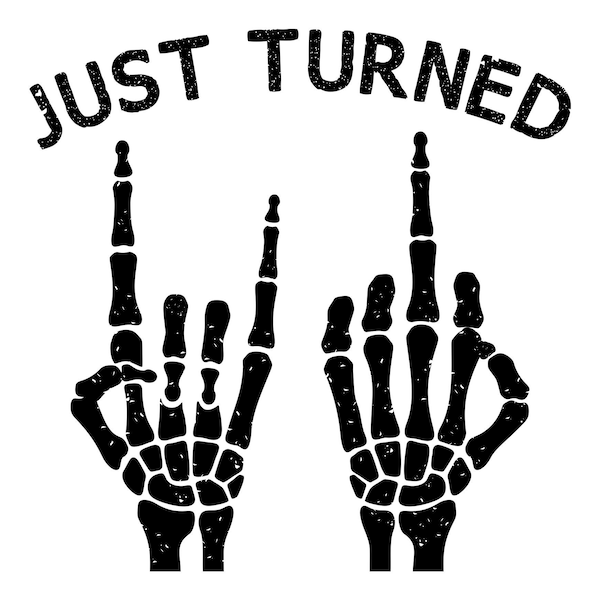 Just turned 21, funny 21st birthday svg, middle finger svg, skeleton finger svg, hand horns svg, hand gesture svg, halloween birthday svg