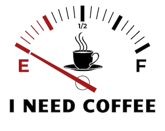 I need coffee svg, fuel gauge, gas gauge svg, png, eps vector file