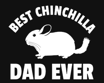 Best chinchilla dad ever svg, chinchilla dad svg, father's day svg, chinchilla shirt svg, chinchilla svg file, vector graphics