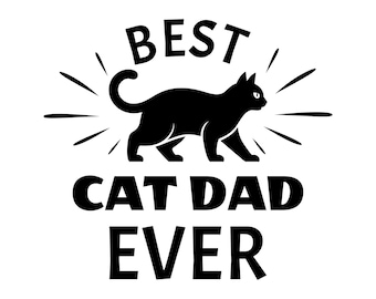 Best cat dad ever svg, funny cat svg, cat shirt svg