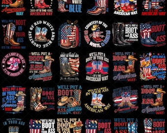 We'll Put A Boot In Your Ass Png, It's The American Way Png, 4th of July png, Red White and Blue, Country Music PNG, America Girl