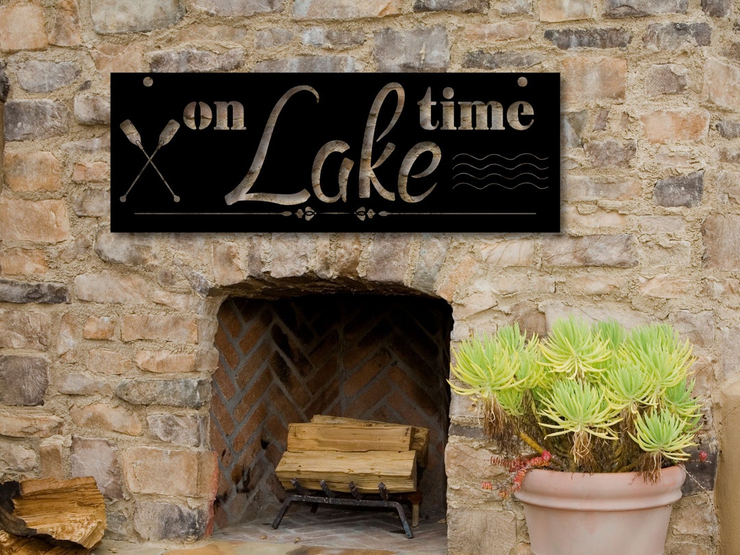 Metal Lake House Sign, Metal Lake Sign, on Lake Time Sign, Lake Home