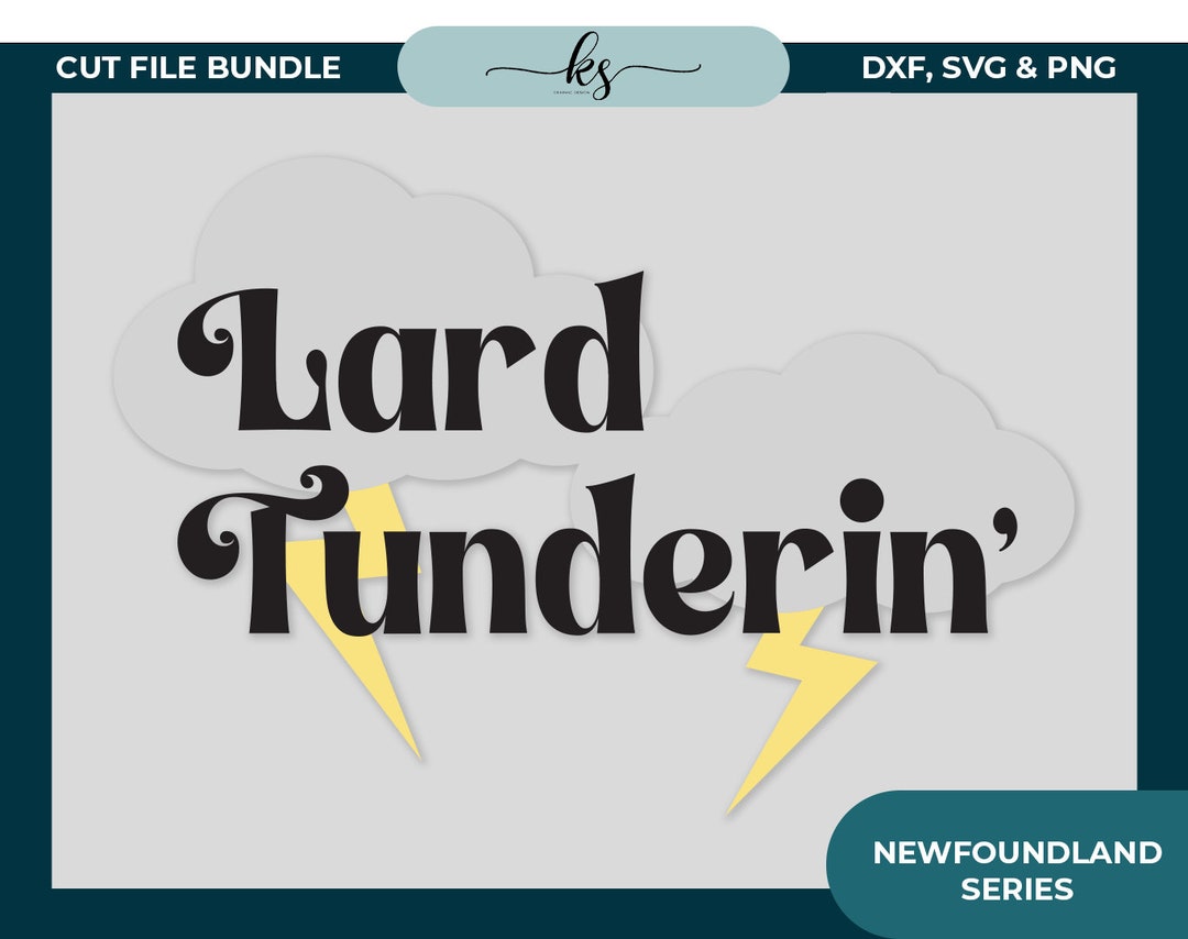 Lard Tunderin' Svg NL Series Cut File for Cricut or Etsy Canada