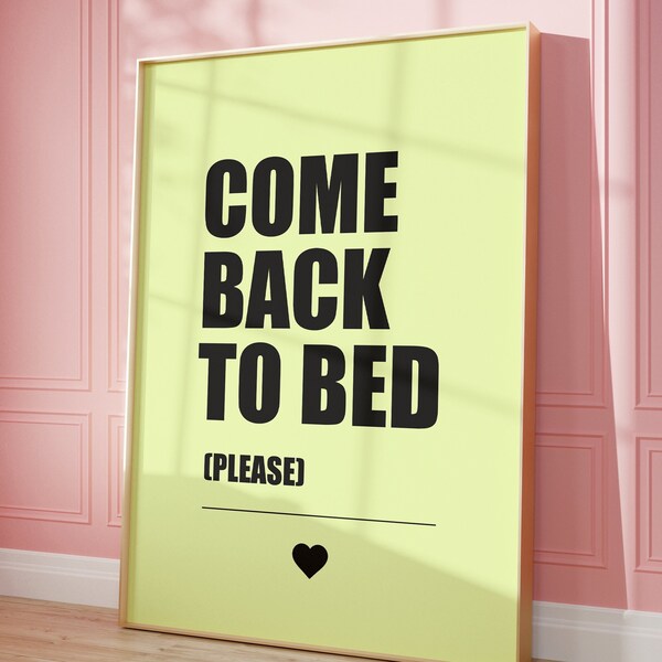 Come Back To Bed Poster | Printable Wall Art | Yellow Poster | Digital Poster | Wall Art Trends | Girly Room Decor | Digital Print | Quote