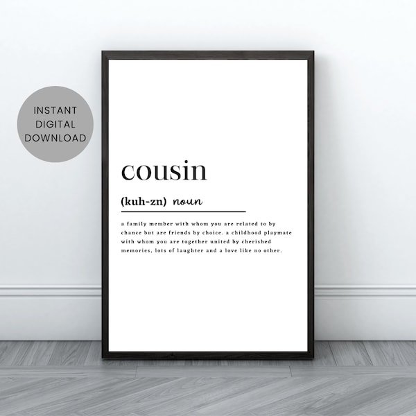 Cousin Definition Wall Art,  Cousin Birthday Gift, Cousin Noun Print, Gift for Cousin, Home Wall Decor INSTANT DIGITAL DOWNLOAD