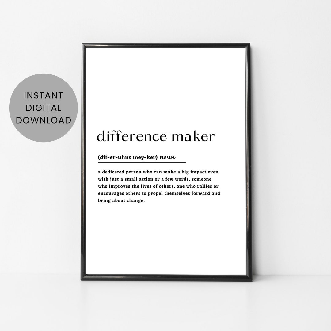 Difference Maker Definition Print, Gift for Teacher, Inspirational Wall