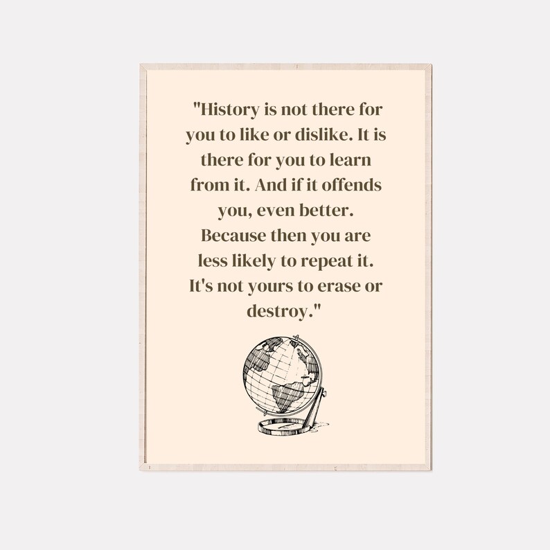 Custom History Prints; Why Study History; History is Important; History