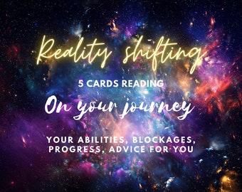 Reading about your shifting journey on your abilities, blockages, progress and useful advice for you In depth reading - Reality Shifting