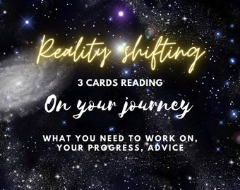 Reading about your shifting journey on what you need to work on, progress and advice for you Mini reading - Reality Shifting