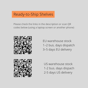 May include: Image with the text "Ready-to-Ship Shelves". Includes two QR codes with text below them. The first QR code is labeled "EU warehouse stock" and the second is labeled "US warehouse stock".