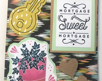 Custom House Warming "Mortgage Sweet Mortgage" Greeting Cards