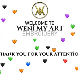 Pu&ograve; includere: Uno sfondo bianco con il testo "WELCOME TO WEN&Iacute; MY ART EMBROIDERY" e il testo "THANK YOU FOR YOUR ATTENTION". Ci sono molti cuori colorati sparsi intorno al testo.
