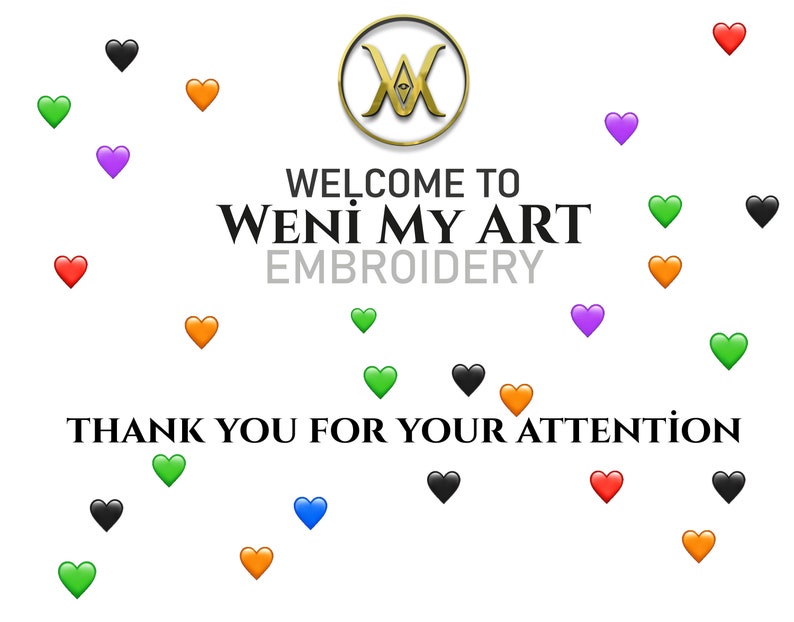 Pu&ograve; includere: Uno sfondo bianco con il testo "WELCOME TO WEN&Iacute; MY ART EMBROIDERY" e il testo "THANK YOU FOR YOUR ATTENTION". Ci sono molti cuori colorati sparsi intorno al testo.