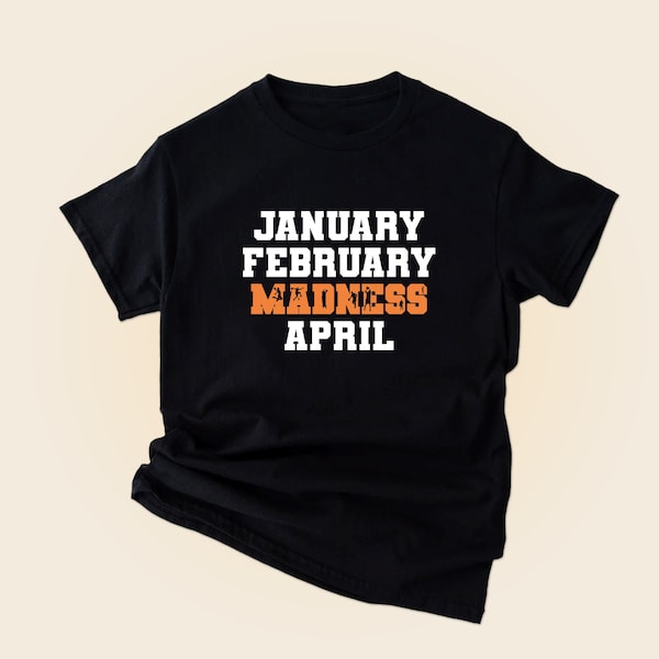 January February Madness April Shirt, Training Shirt, Premium Quality, Work Hard Tee, Motivational Shirt, Fitness Workout Gym Shirt