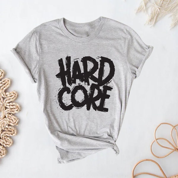 Hardcore Gym Shirt, Work Hard Shirt, Motivation Shirt, Gym Saying Shirt, Lifter Shirt, Fitness Workout Gym Shirt, Unisex Shirt, Gym Tee