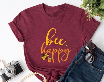 Bee Happy Shirt, Bee Shirt, Honey Shirt, Inspirational Shirt, Gift Shirt, unisex Shirt, Tshirt,