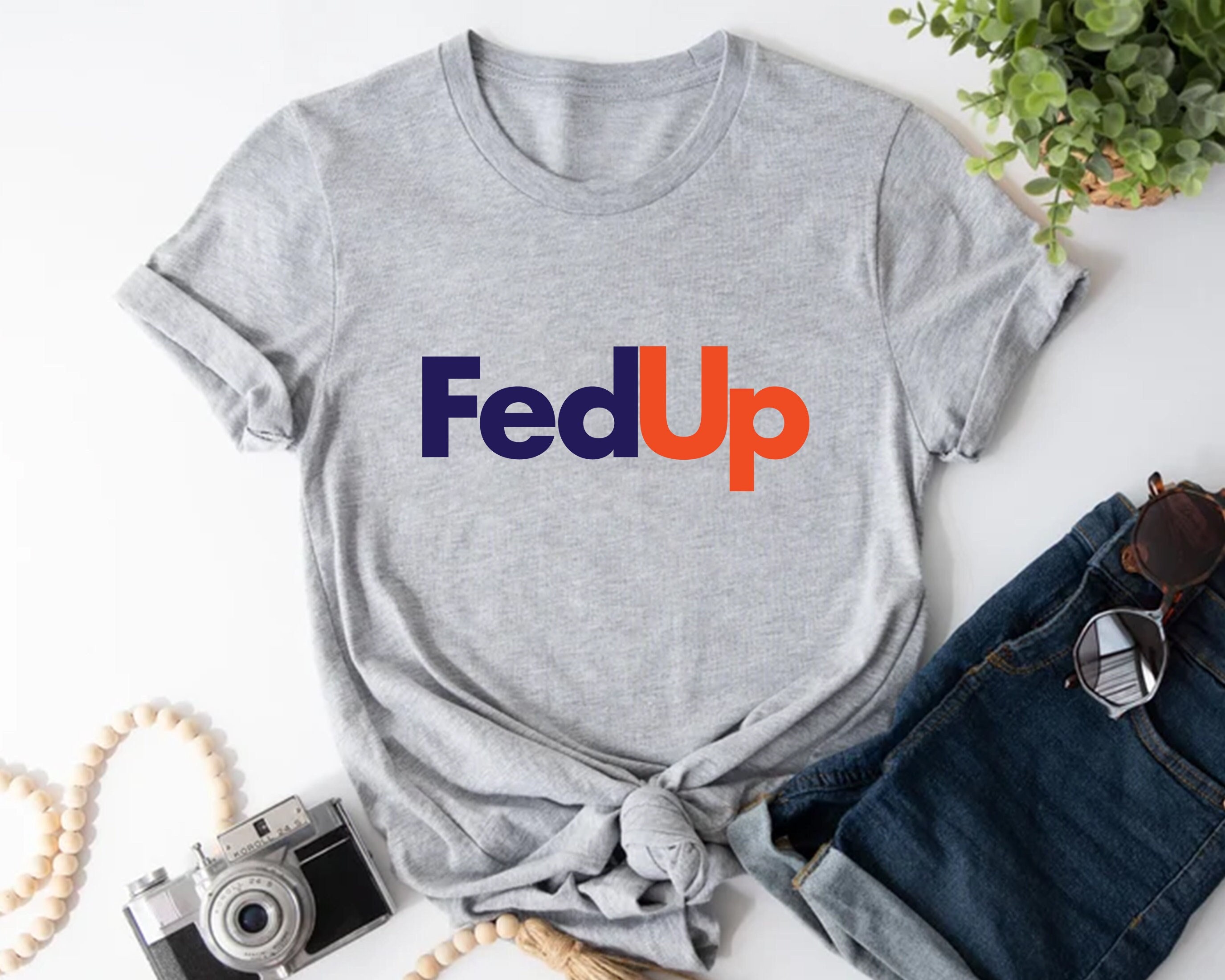 Discover Fed Up T-shirt, Funny T-shirt, Graphic Shirt, Unisex T-shirt.